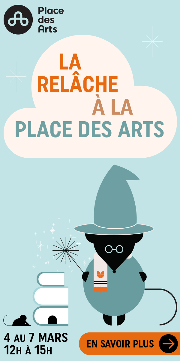 Place des Arts Fin 30 Mars 2026